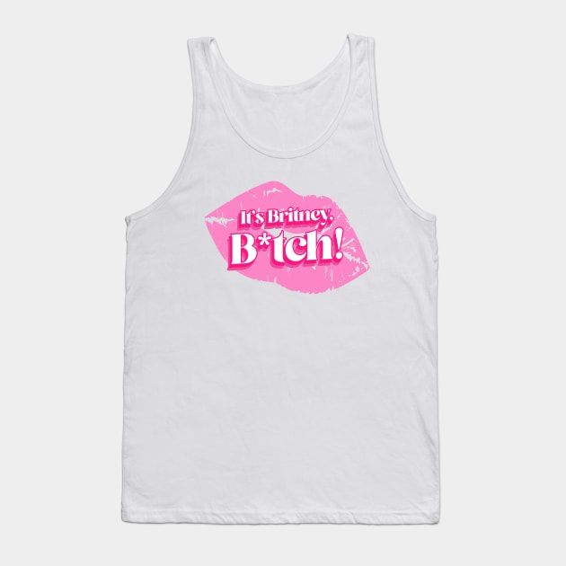 It's Britney B*tch - Girl Power Pink Tank Top by Tip Top Tee's